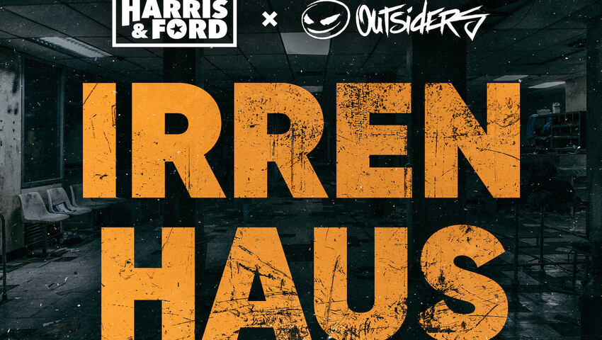 Vom TikTok "Leak" zum Viral-Hit: Harris & Ford x Outsiders "Irrenhaus"