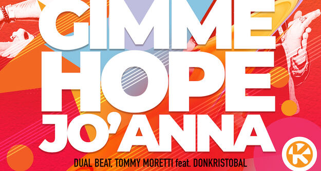 Dual Beat, Tommy Moretti feat. Donkristobal - Gimme Hope Jo'Anna