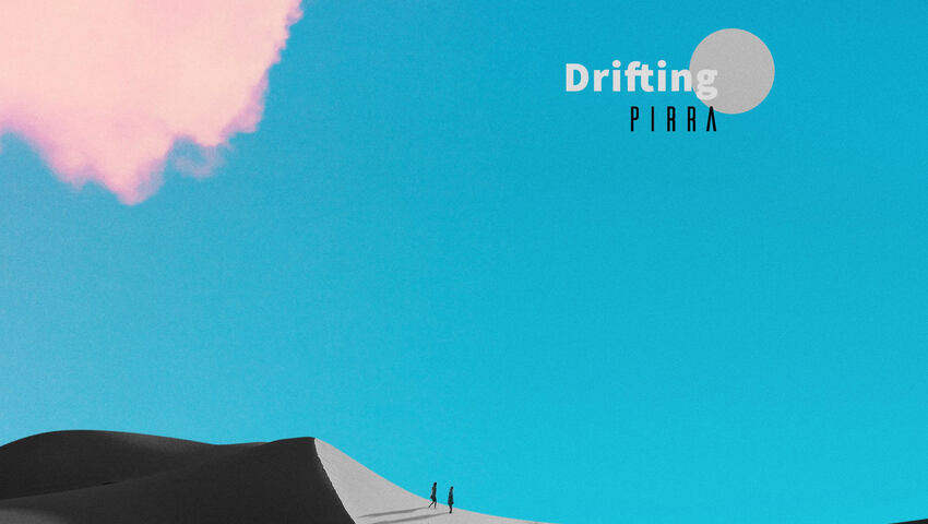 Pirra veröffentlichen "Drifting"