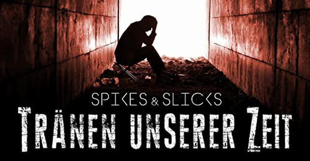 Out Now: Tränen Unserer Zeit - Die neue Single von Spikes & Slicks