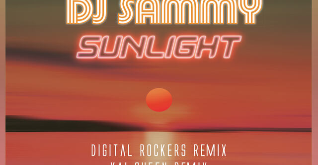Digital Rockers gewinnen DJ Sammys Remix-Contest zu "Sunlight 2020" 