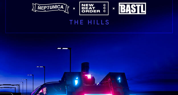 Neptunica x New Beat Order x BASTL - The Hills