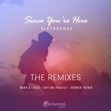 Since You're Here (The Remixes)