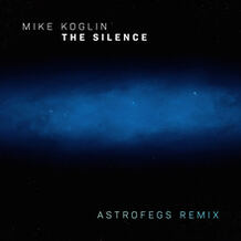 The Silence (AstroFegs Remix)