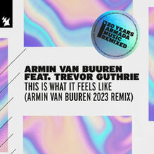 This Is What It Feels Like (Armin van Buuren 2023 Extended Remix)