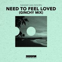 Need To Feel Loved (Ginchy Mix)