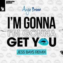 I'm Gonna Get You (Jess Bays Remix)