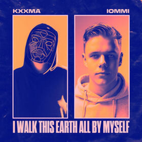 I Walk This Earth All By Myself