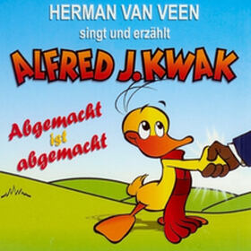 Singt & erzählt Alfred J. Kwak - Abgemacht Ist Abgemacht