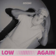 Low Again