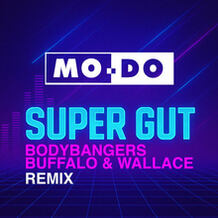 Super Gut (Bodybangers with Buffalo & Wallace Remix)