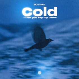 Cold (When You Say My Name)
