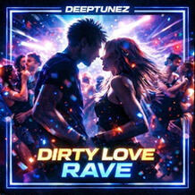 Dirty Love Rave