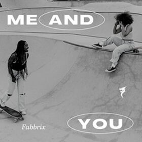Me And You