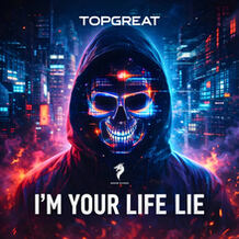 I'm Your Life Lie