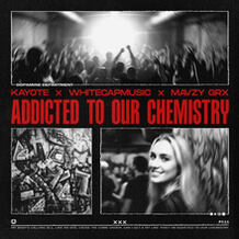 Addicted To Our Chemistry