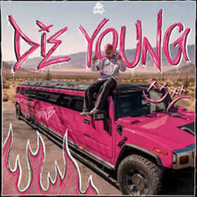 DIE YOUNG