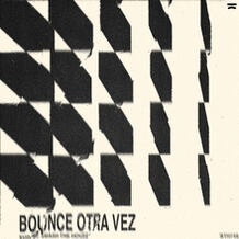 Bounce Otra Vez