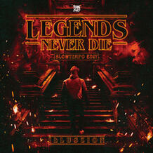 Legends Never Die (Slowtempo Edit)