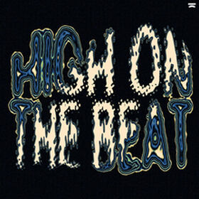 High On The Beat