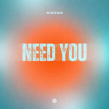 Need You