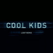 Cool Kids (LIZOT Remix)
