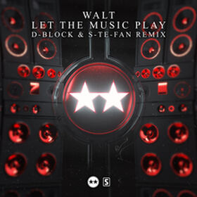 Let The Music Play (D-Block & S-Te-Fan Remix)