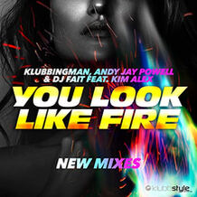You Look Like Fire - New Mixes