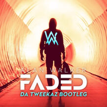 Faded (Da Tweekaz Bootleg)
