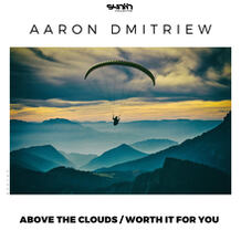Above The Clouds / Worth It For You