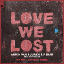 Love We Lost (VIP Mix / Skytech Remix)