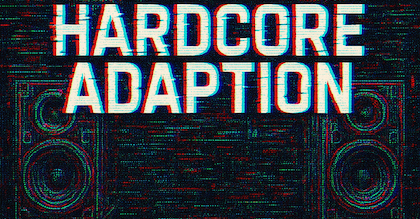 Hardcore Adpation